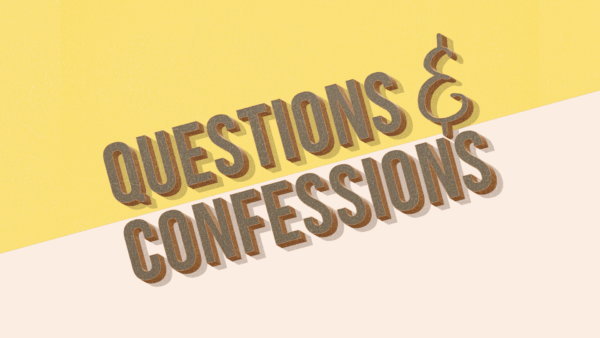 Questions & Confessions: Authentic Love Image