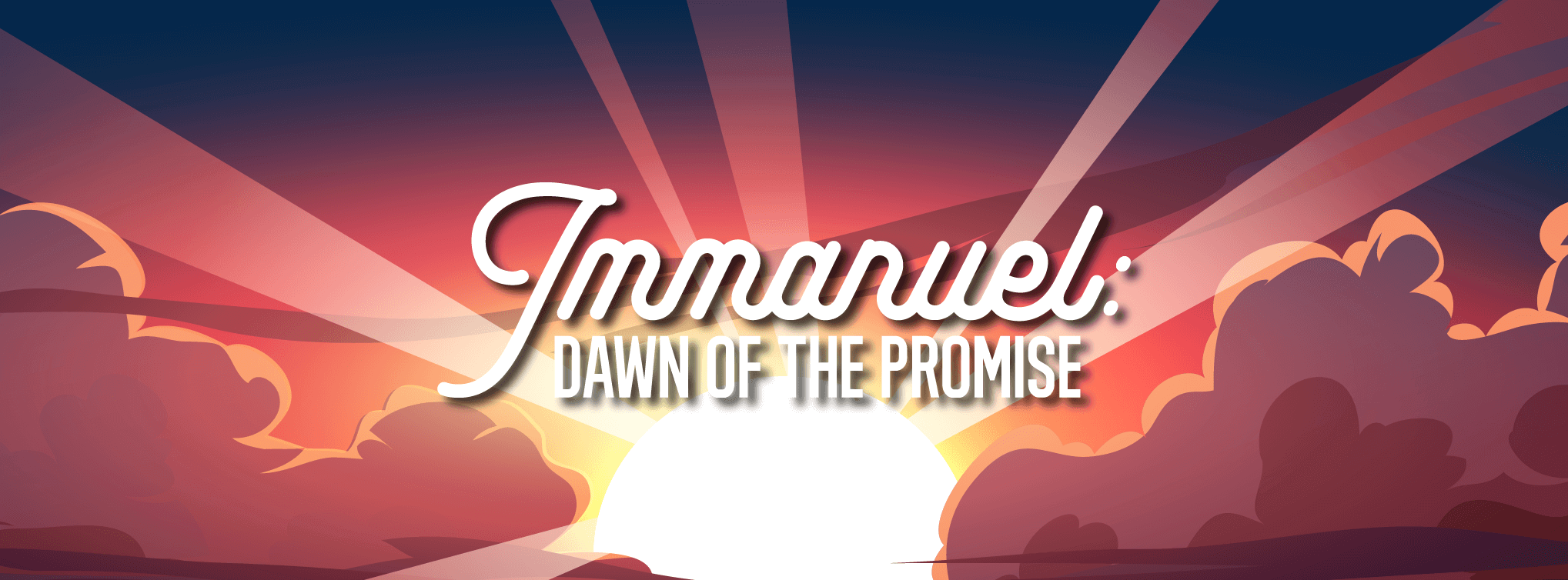 Immanuel: Dawn of the Promise