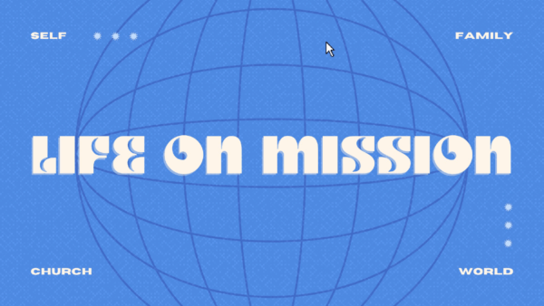 Life on Mission: Love Jesus? Then Serve Image